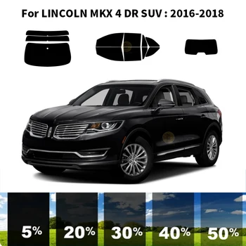 Предварительно Обработанная нанокерамика car UV Window Tint Kit Автомобильная Оконная Пленка Для Внедорожника LINCOLN MKX 4 DR 2016-2018