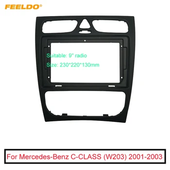 FEELDO Автомобильный 9-дюймовый Экран Радио Стерео Фризовая Рамка Панель Приборной Панели Facia Kit Для Mercedes-Benz C-CLASS (W203) 2001-2003 Установка